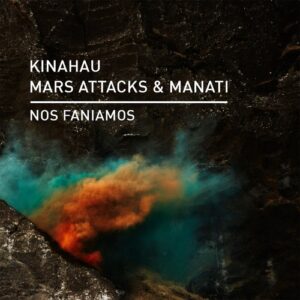 Manati, KinAhau & Mars Attacks - Nos Faniamos [KD178BP]