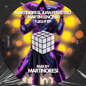 MartinoResi, Juan Ferreyro, Martin Lencina - I Like It [KU146]