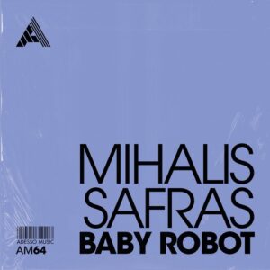 Mihalis Safras - Baby Robot - Extended Mix [AM64]