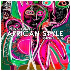 Moises Hernández - African Style (Original Mix) [YAU200]