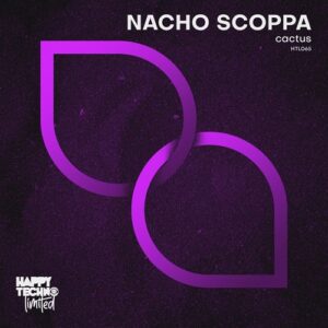 Nacho Scoppa - Cactus [HTL065]