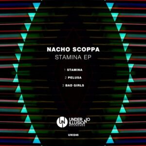 Nacho Scoppa - Stamina EP [UNI246]