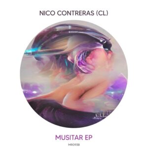 Nico Contreras (CL) - Musitar EP [MR093B]