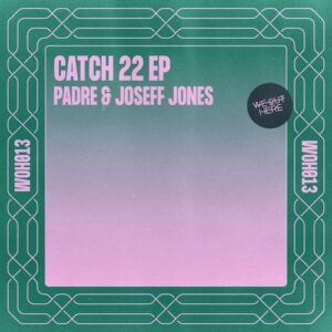 Padre (AU), Joseff Jones - Catch 22 [WOH013]