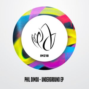 Phil Dimou - Underground EP [IM218]