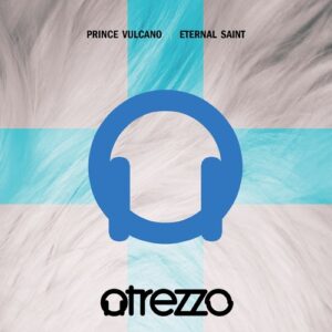 Prince Vulcano - Eternal Saint [ATRZZ172]