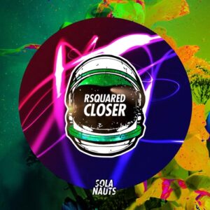 RSquared - Closer [NAUT036BP]
