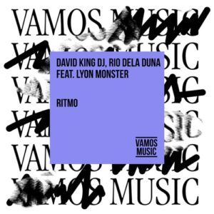 Rio Dela Duna, David King Dj - Ritmo (feat. Lyon Monster) [VAM864]