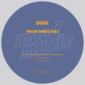 Sasse - Twelve Things Guilt [MOOD257]