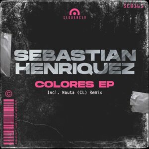Sebastián Henríquez - Colores EP [SEQ161]