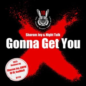 Sharam Jey & Night Talk - Gonna Get You [BT173B]