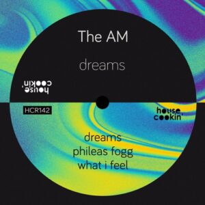 The AM - Dreams [HCR142]