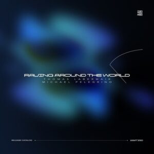Thomas Labermair, Michael Pelegrino - Raving Around the World [IAMT390]
