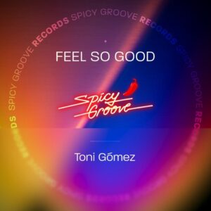 Toni Gómez - Feel So Good [SGR004]