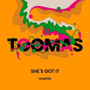 Toomas - She's Got It [HHW199]