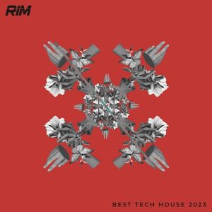 VA - Best Tech House 2023 [RIM166]