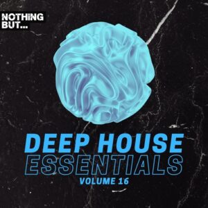 VA - Nothing But... Deep House Essentials, Vol. 16 [NBDHE16]