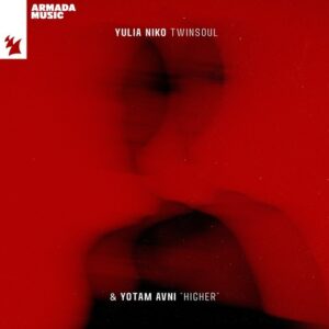 Yulia Niko & Yotam Avni - Higher [ARMAS2636]