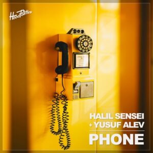 Yusuf Alev & Halil Sensei - Phone [HP239]