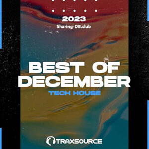 Traxsource Top 100 Tech House of December 2023