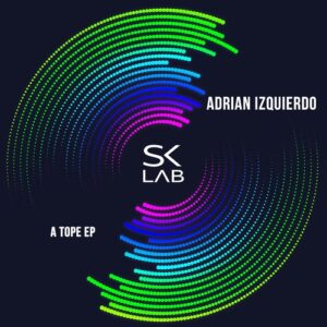 Adrian Izquierdo - A Tope [SKL051]