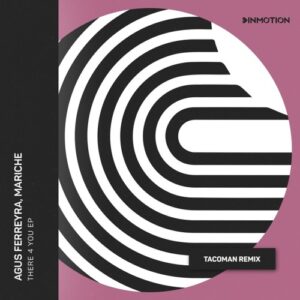 Agus Ferreyra, Mariche - There 4 You EP [INM122]