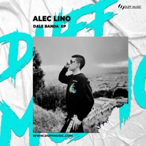 Alec Lino - Dale Banda EP [DM354]