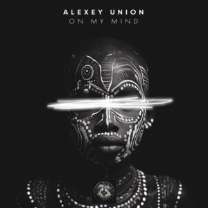 Alexey Union, Jenia Vice - On My Mind [LOY078]