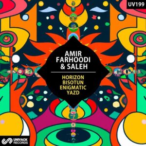 Amir Farhoodi & Saleh - Horizon / Bisotun / Enigmatic / Yazd [UV199]