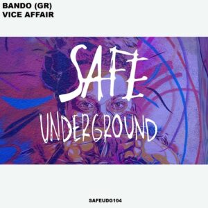 Bando (GR) - Vice Affair [SAFEUDG104]