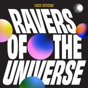 Ben Evers - Ravers of the Universe [PERMVAC308-1]
