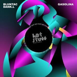 Bluntac, Dank.L - Gasolina [HSR093]