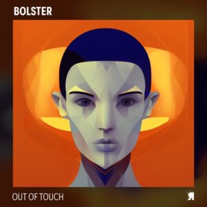 Bolster - Out of Touch [RSPKT219]