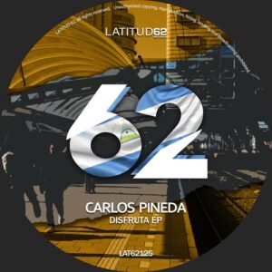 Carlos Pineda - Disfruta EP [LAT62125]