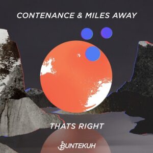 Contenance & Miles Away - Thats Right [BK040]