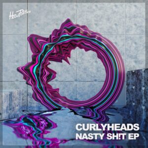 Curlyheads - Nasty Sh!T [HP243]