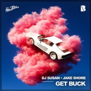 DJ Susan & Jake Shore - Get Buck [HP244]