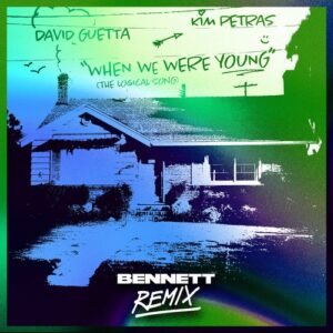 David Guetta, Kim Petras - When We Were Young (The Logical Song) [BENNETT Remix Extended]