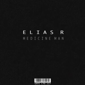 Elias R - Medicine Man [SAFELTD117]