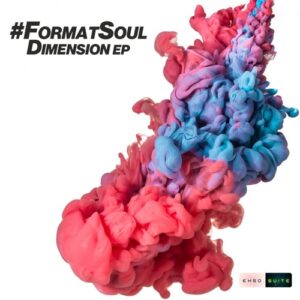 #FormatSoul - Dimension Ep [EXSO005]