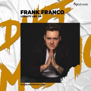 Frank Franco - Loyalty Lies EP [DM347]