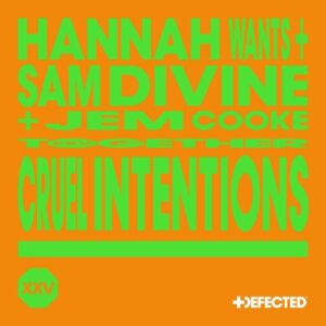 Hannah Wants, Jem Cooke & Sam Divine - Cruel Intentions - Extended Mix [DFTDXXV01D3]