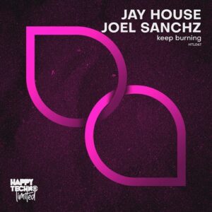 Jay House, Joel Sanchz - Keep Burning [HTL067]