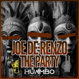 Joe De Renzo - The Party [HUAM636]