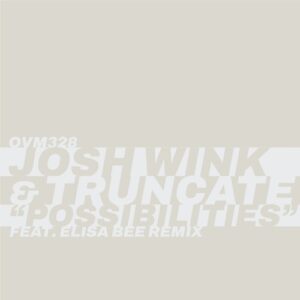 Josh Wink, Truncate - Possibilities [OVM328]