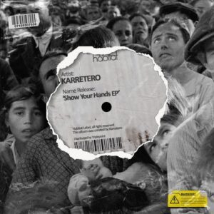Karretero - Show Your Hands EP [HBT470]