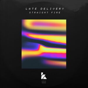 Late Delivery - Straight Fire [KLM14201Z]