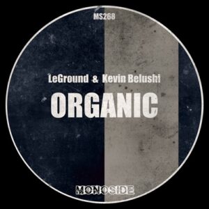 LeGround, Kevin Belushi - Organic [MS268]