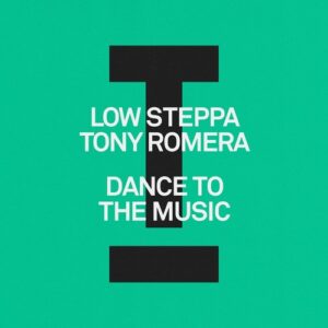 Low Steppa, Tony Romera - Dance To The Music [TOOL123201Z]