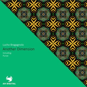 Lucho Bragagnolo - Another Dimension [AHD367]